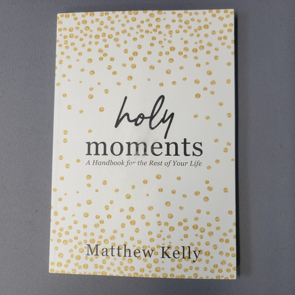 Holy Moments Matthew Kelly Paperback 2022 First Edition Christian Self-Help USA - Picture 1 of 15
